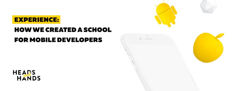 /experience-how-we-created-a-school-for-mobile-developers-ed6bab61a8b6 feature image