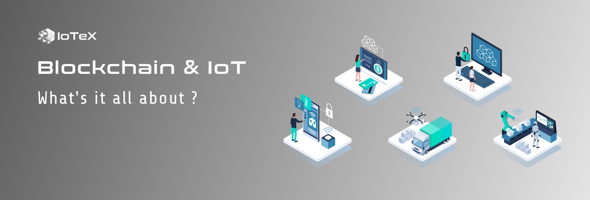 featured image - Blockchain & IoT: What’s it all about?