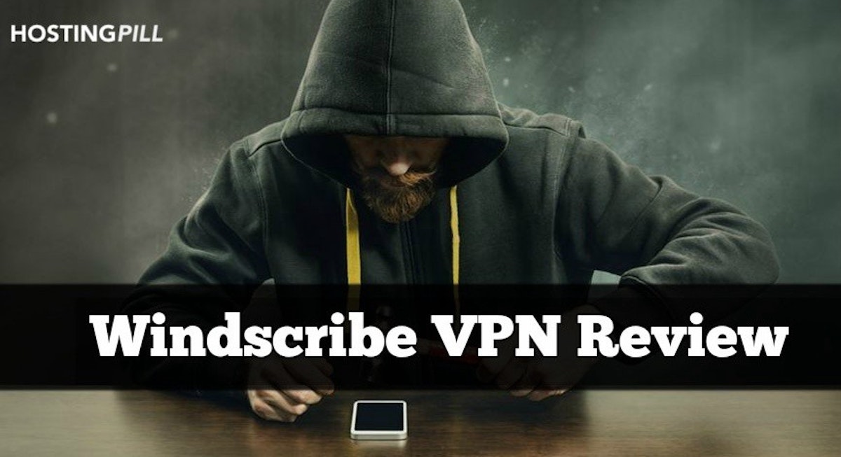 featured image - Is Windscribe VPN Good to Use?