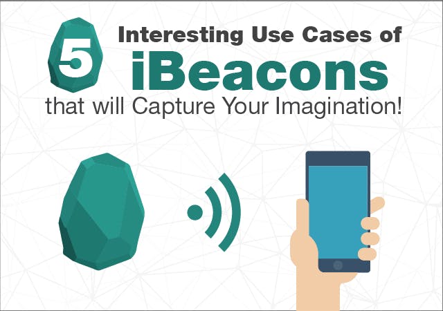 /5-interesting-use-cases-of-ibeacons-that-will-capture-your-imagination-8592fff45c49 feature image