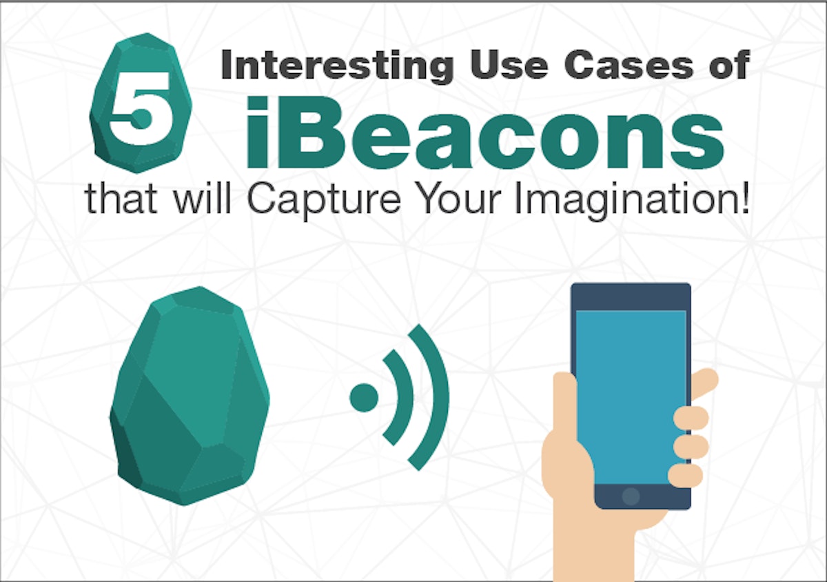 featured image - 5 Interesting Use Cases of iBeacons that will Capture Your Imagination!