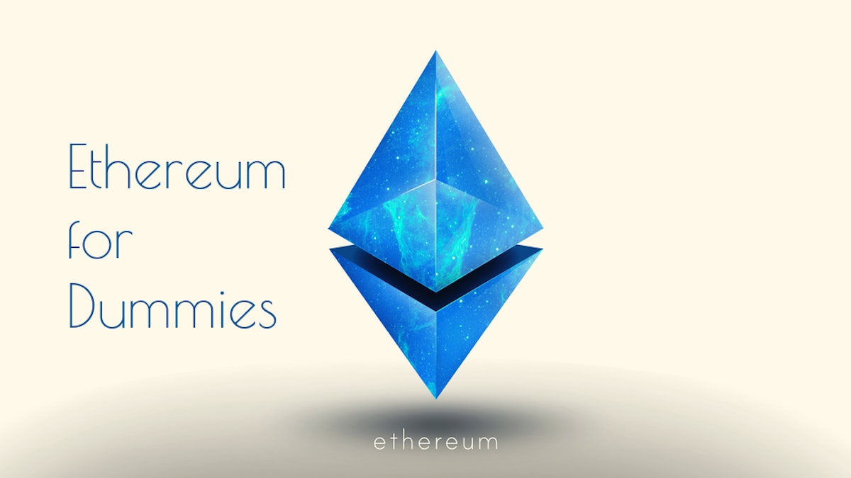 featured image - Ethereum for dummies