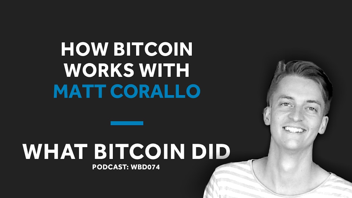 featured image - Matt Corallo on How Bitcoin Works