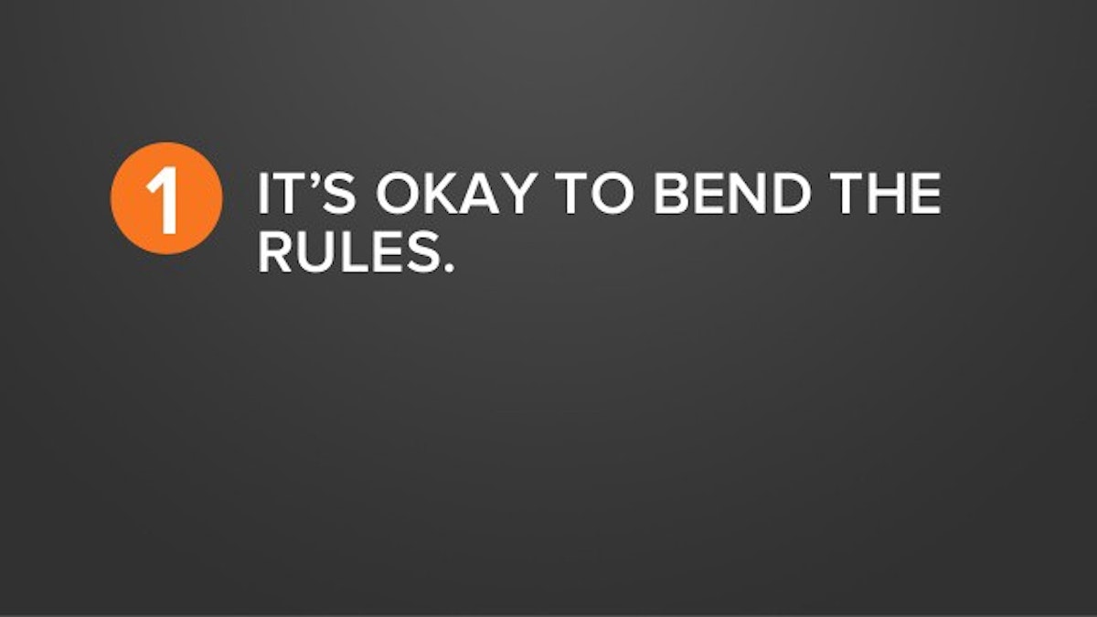featured image - Bend the Rules, if needed, break some!