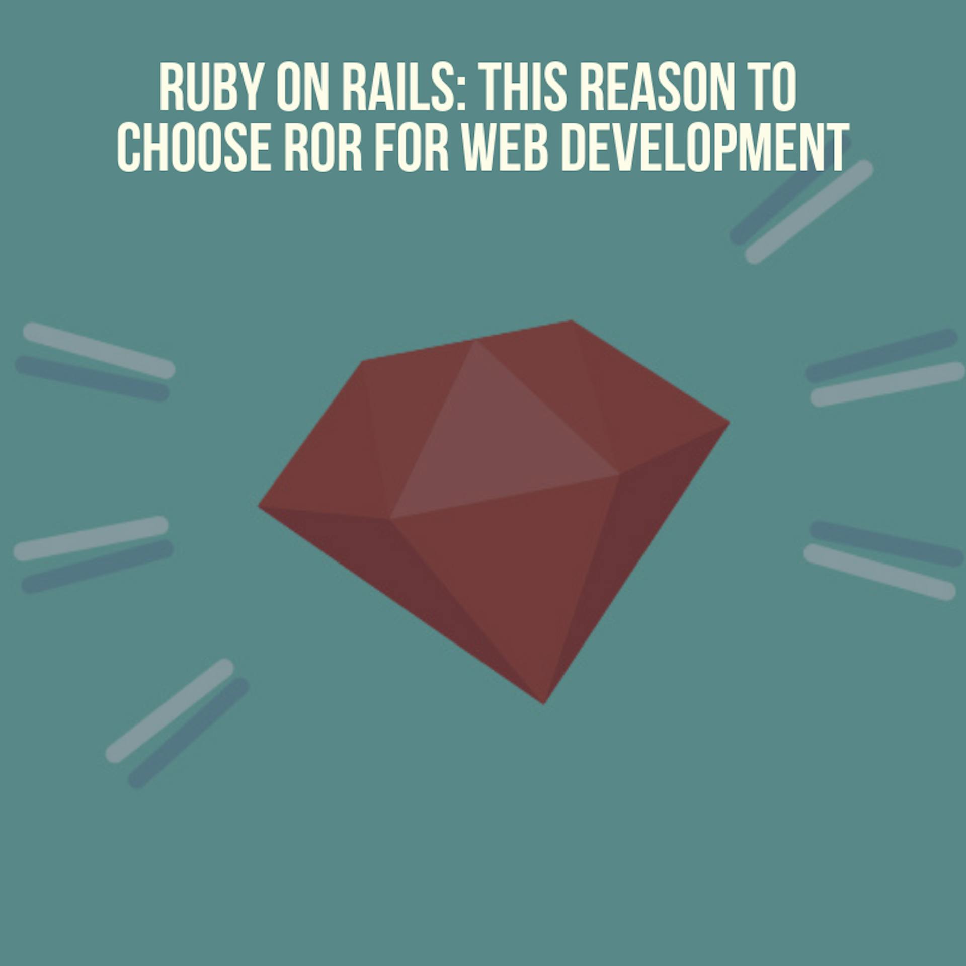 featured image - Ruby On Rails: This Reason To Choose ROR For Web Development