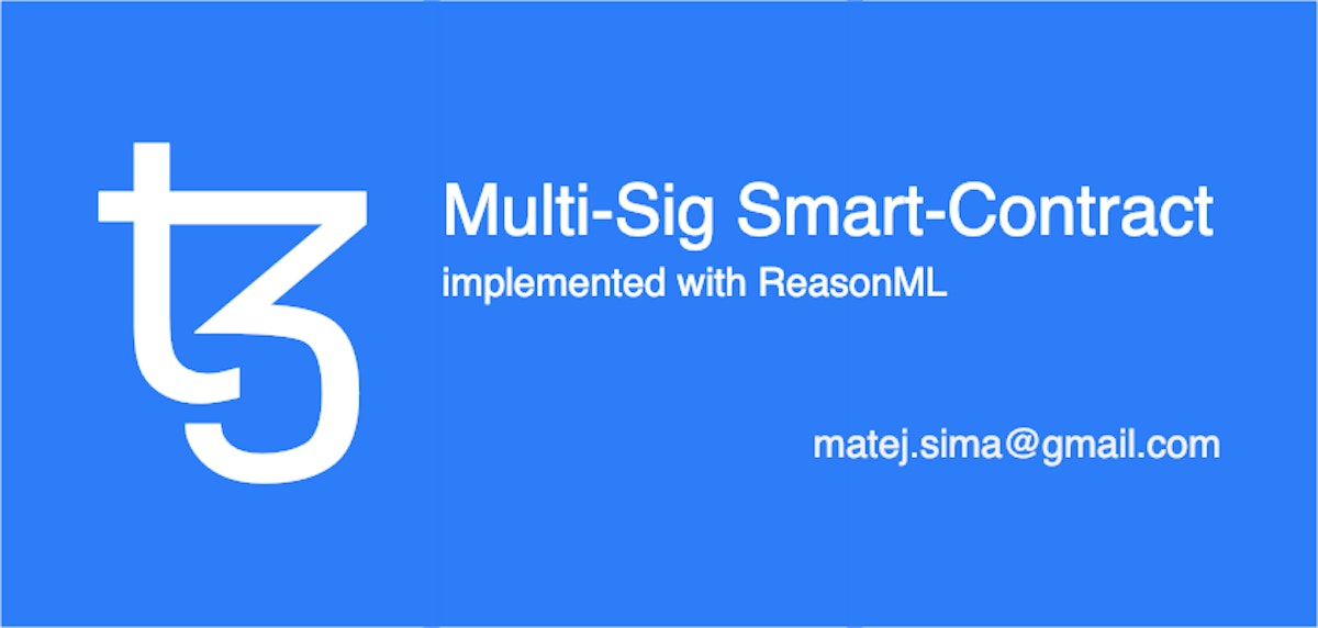 featured image - Implementing a Multi-Sig Smart-Contract in Tezos; using ReasonML