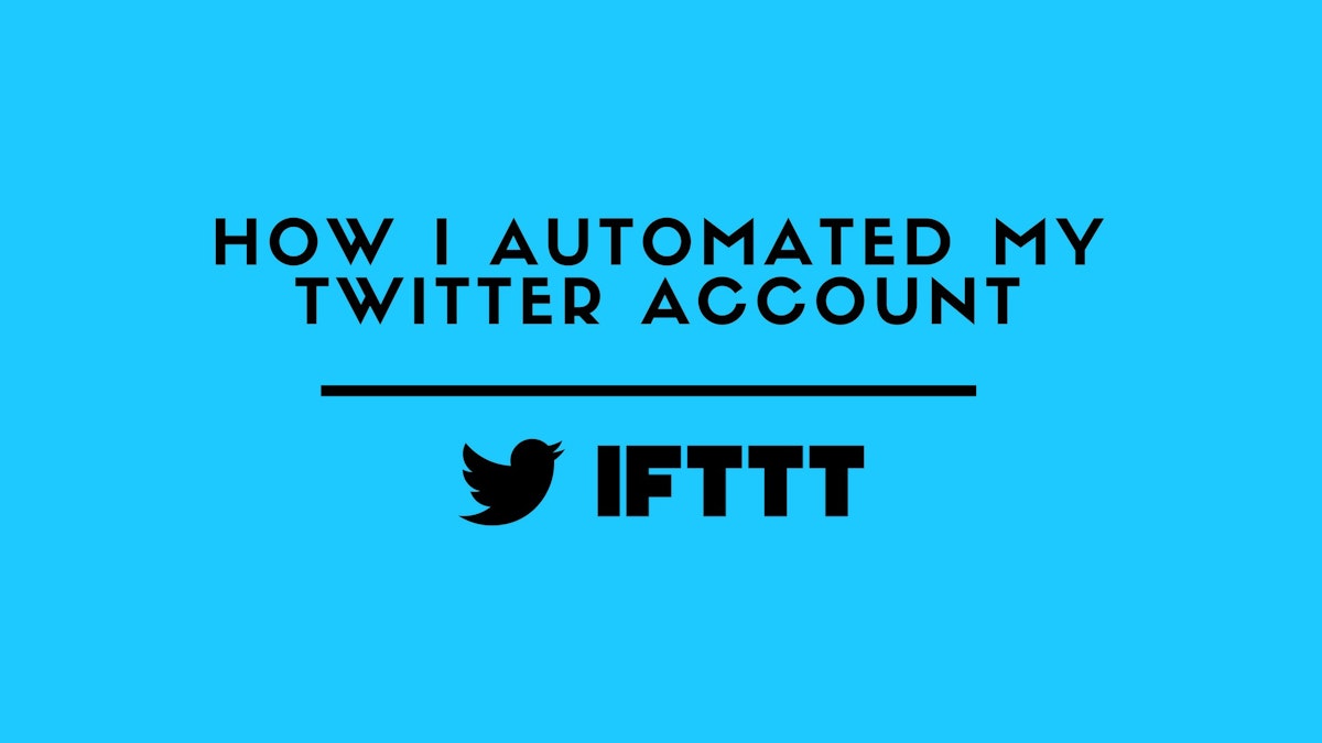 featured image - How I automated my Twitter account