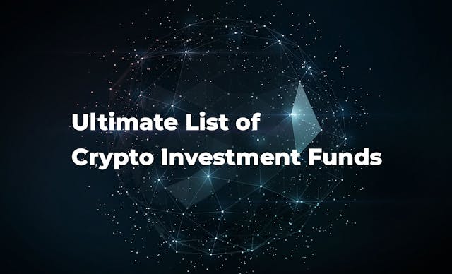/ultimate-list-of-crypto-investment-funds-3f422af0449b feature image