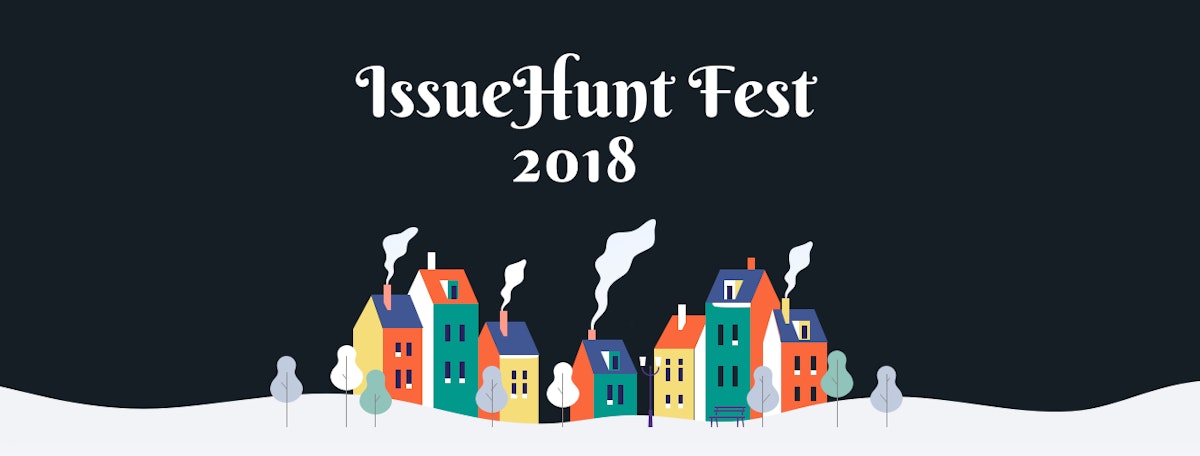 featured image - IssueHunt Fest 2018: Make open source sustainable