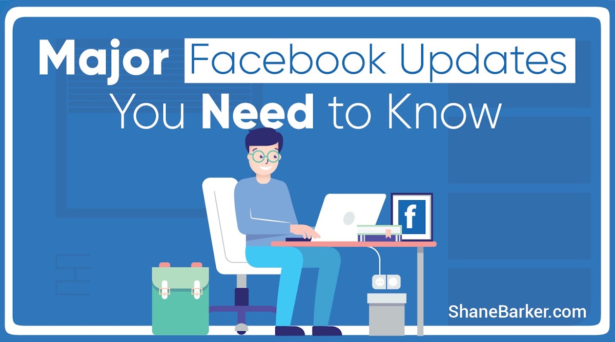 featured image - Major Facebook Updates You Need to Know