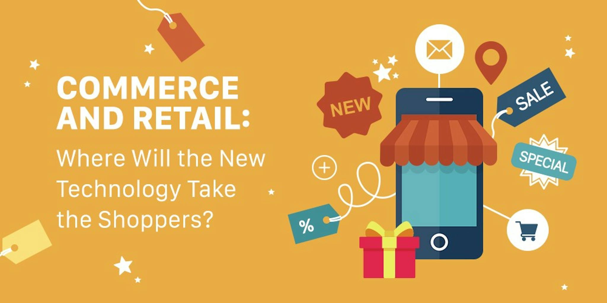 featured image - Commerce and Retail: Where Will the New Technology Take the Shoppers?