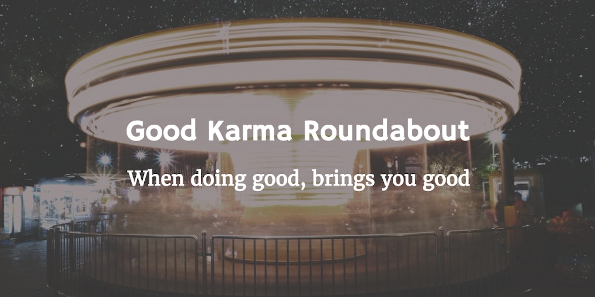 featured image - Good Karma Roundabout