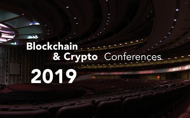 /blockchain-and-crypto-conferences-2019-522cbf3fbd2 feature image