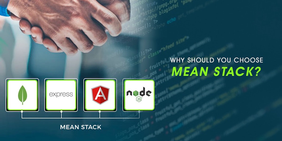 featured image - Why To Choose Mean Stack For Your Website Development