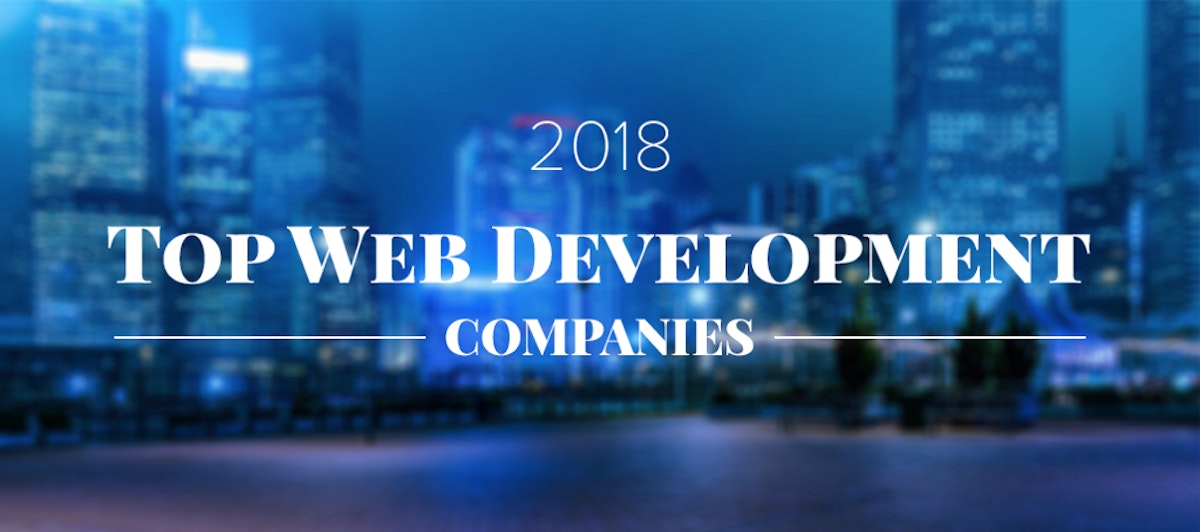 featured image - Top Web Development Companies in 2018