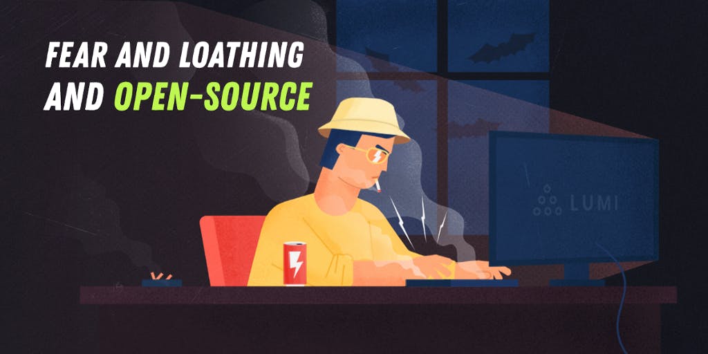featured image - Fear and Loathing and Open-Source