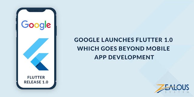 /google-launches-flutter-1-0-which-goes-beyond-mobile-app-development-75009a730585 feature image