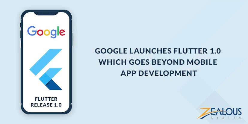 /google-launches-flutter-1-0-which-goes-beyond-mobile-app-development-75009a730585 feature image