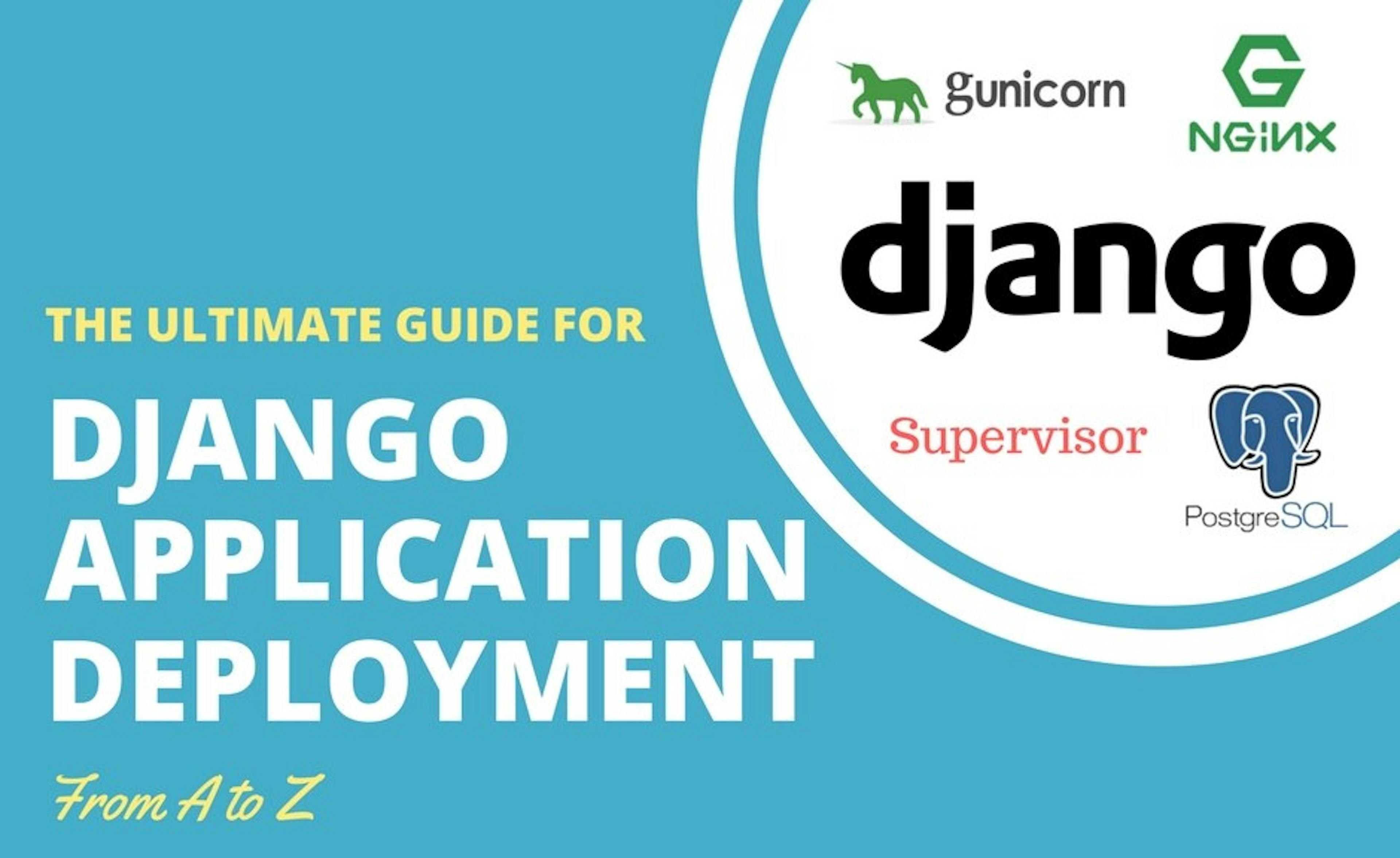 Deploy Django app with Nginx, Gunicorn, PostgreSQL & Supervisor