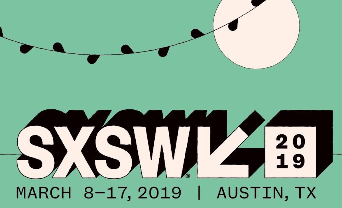 featured image - SXSW 2019 Ultimate Guide to the Panels, Parties, Performances