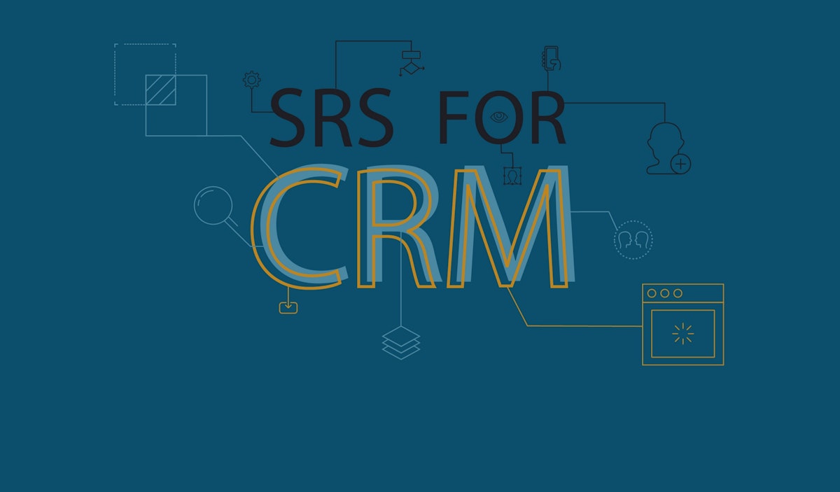 featured image - How to create an SRS for CRM. Simple SRS template for a fast start
