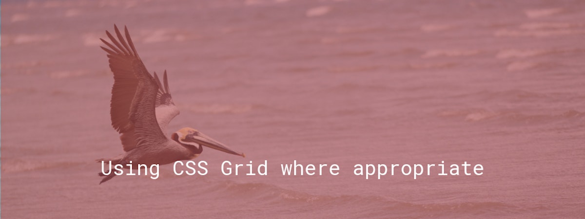 featured image - Using CSS Grid where appropriate