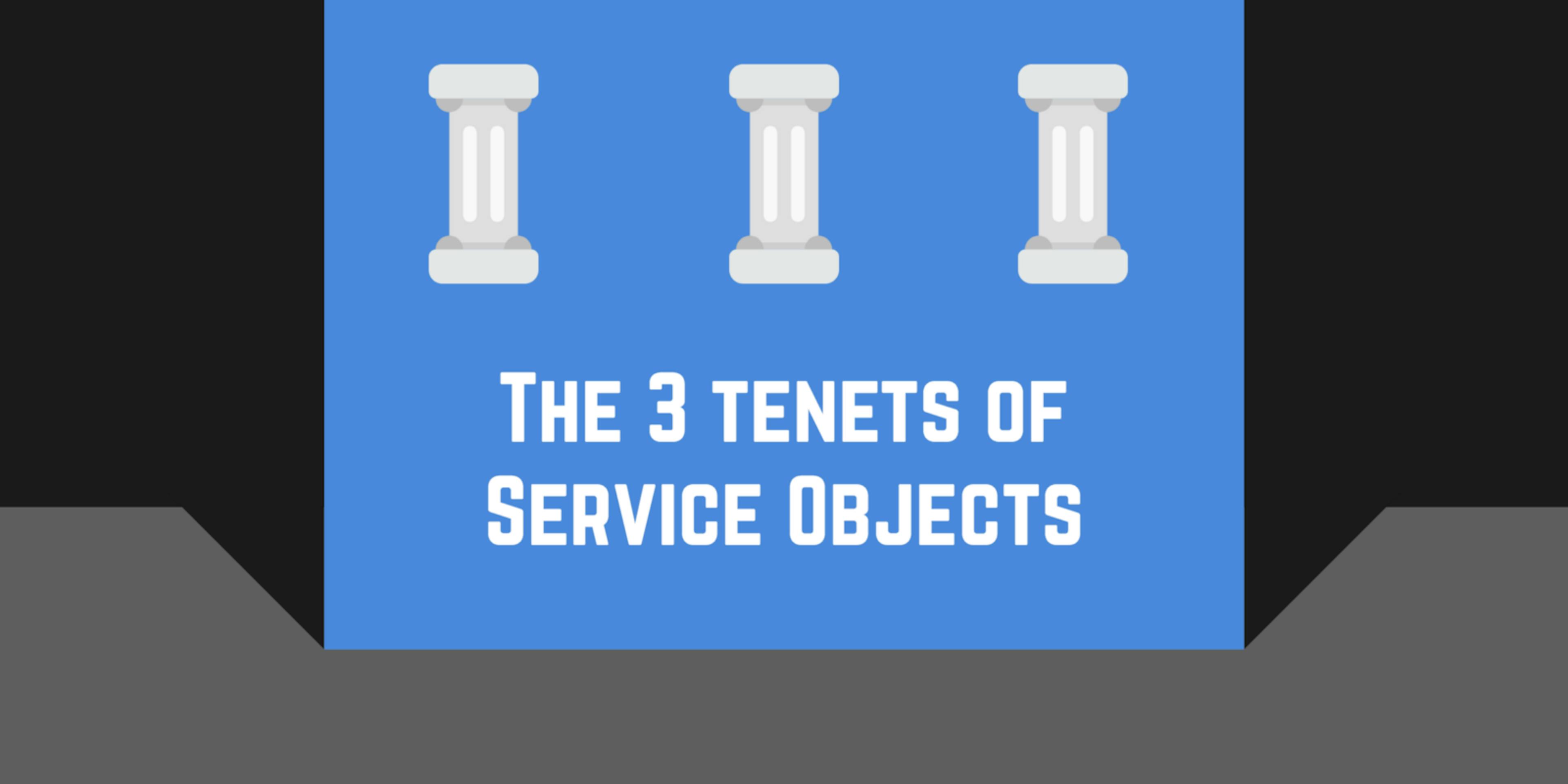 /the-3-tenets-of-service-objects-c936b891b3c2 feature image