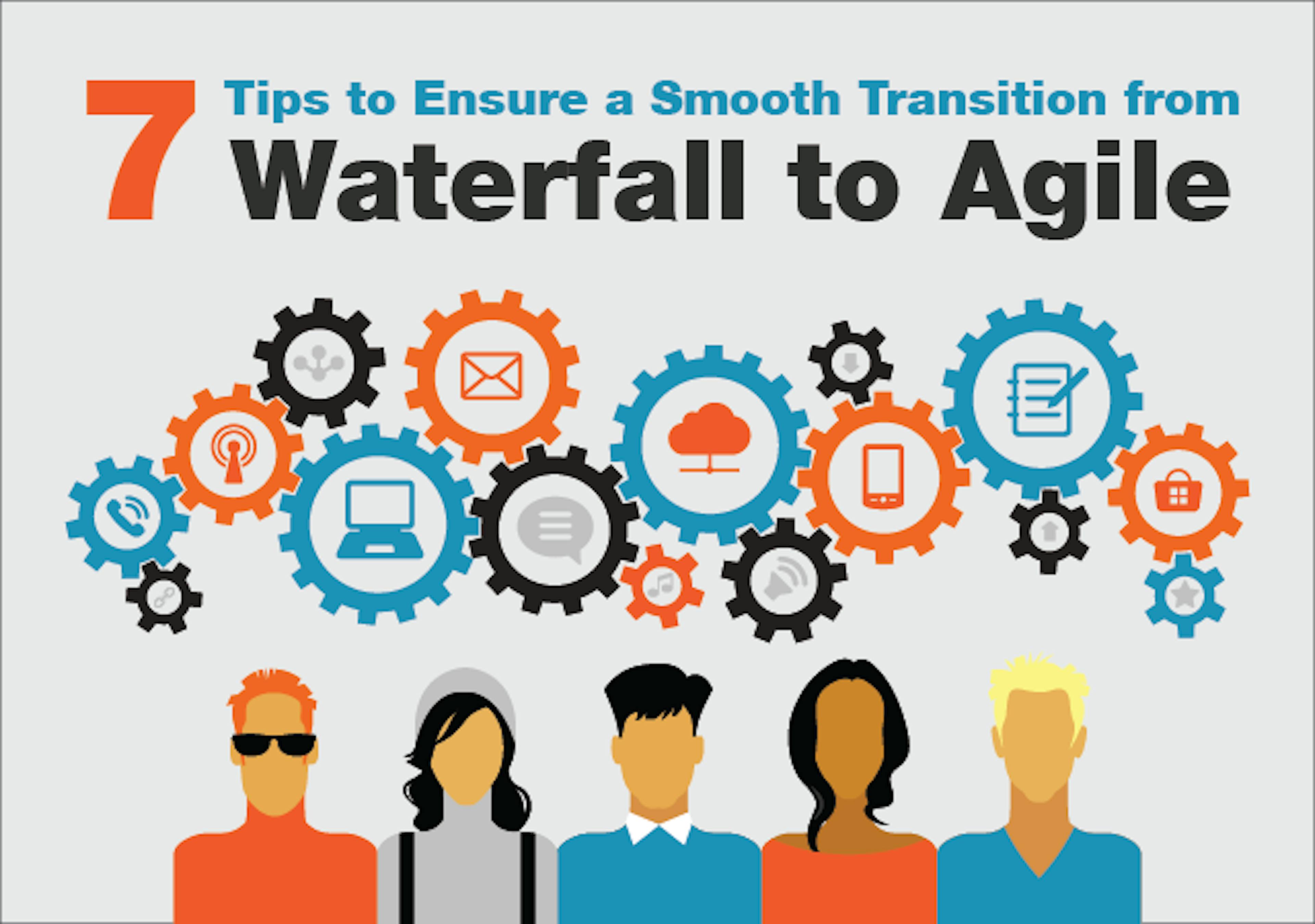 7 Tips to Ensure a Smooth Transition from Waterfall to Agile