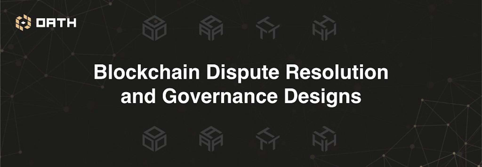 featured image - The Lay of the Land in Blockchain Dispute Resolution and Governance Designs