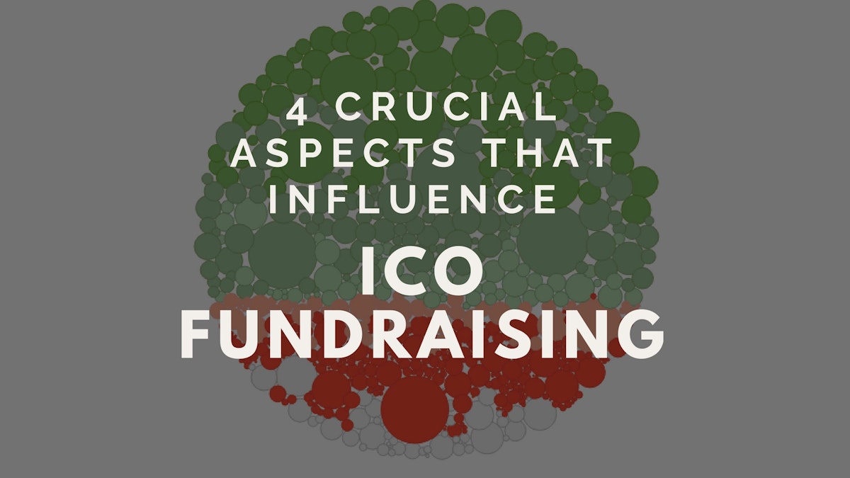 featured image - 4 Crucial Aspects That Influence ICO Fundraising (Analyzing 1200 ICOs and 100 Factors)