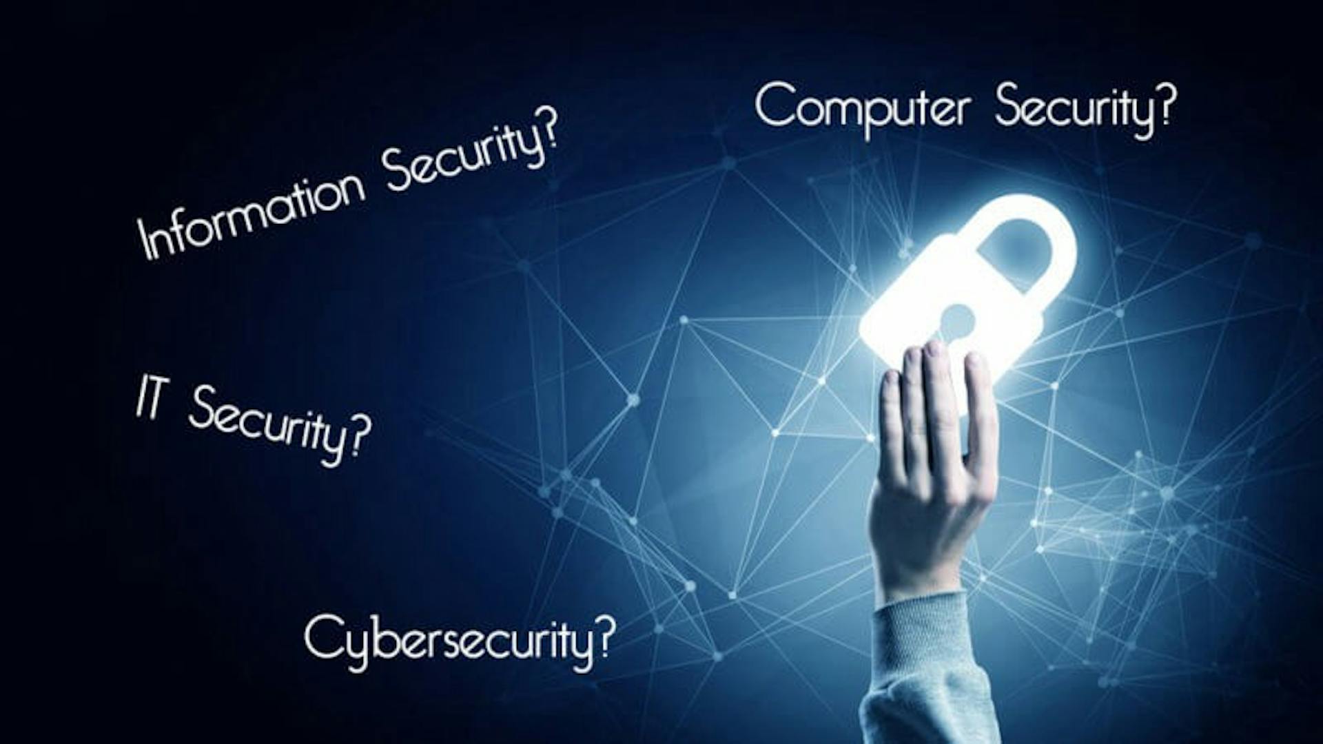 featured image - Information Security, Cybersecurity, IT Security, Computer Security… What’s the Difference?