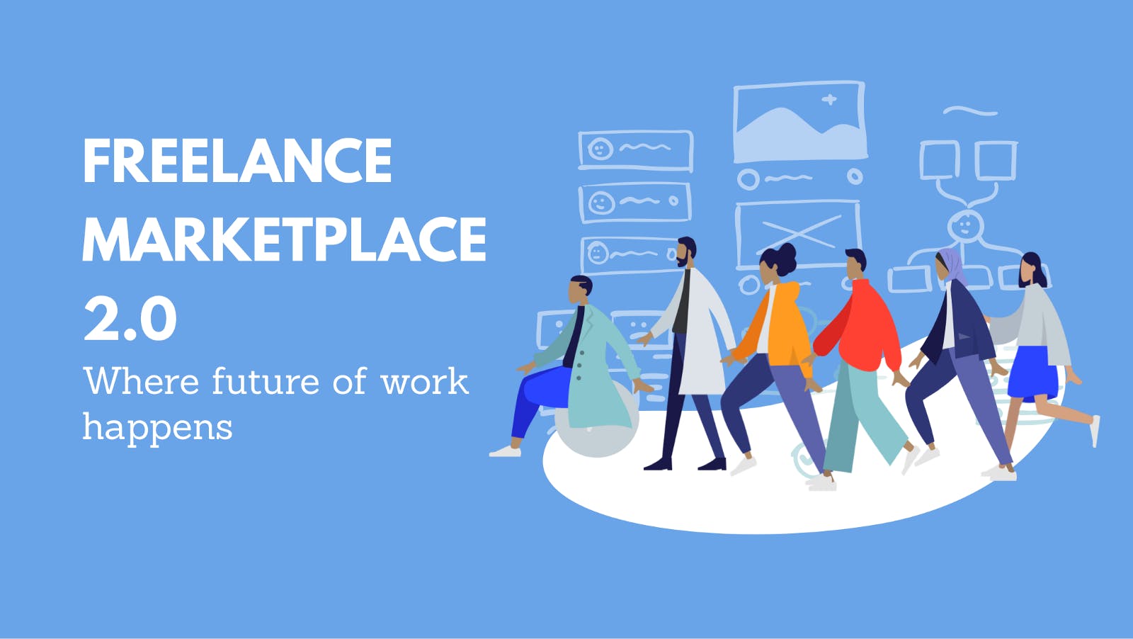/freelance-marketplace-2-0-where-future-of-work-happens-1a92ada76725 feature image