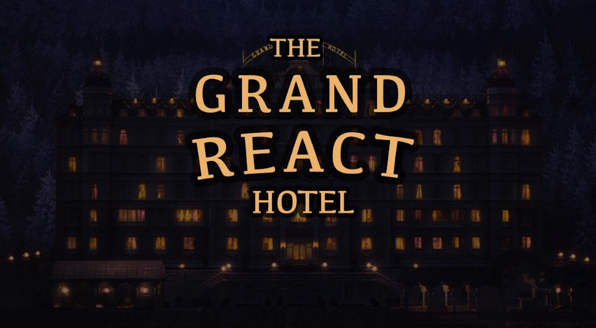 featured image - The Grand React Hotel — Beginner’s guide to React & Redux