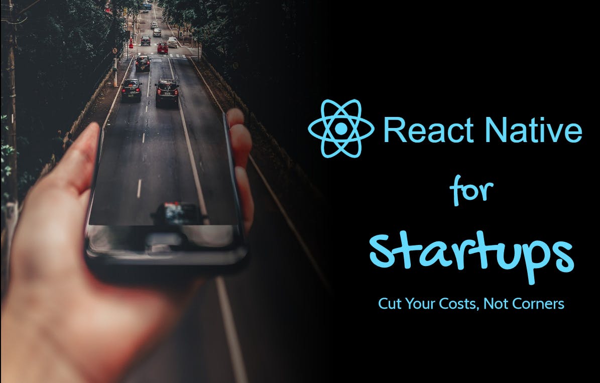featured image - React Native For Startups: How to Cut Costs Instead of Corners