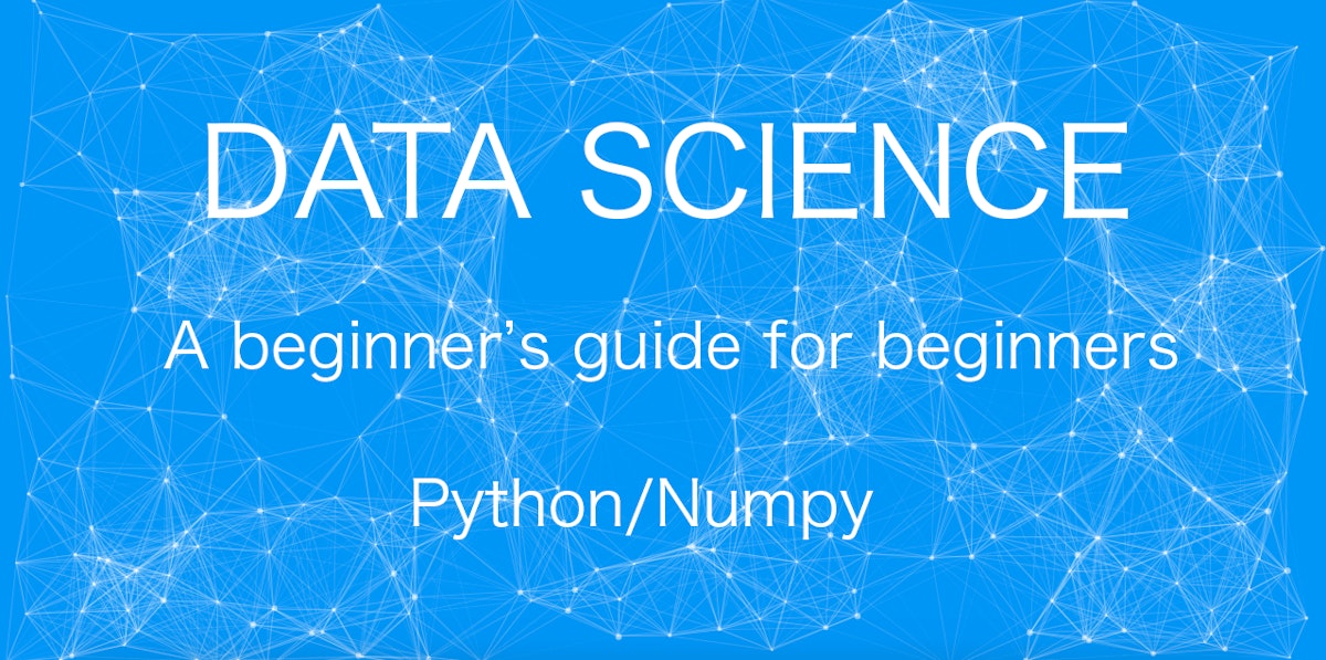 featured image - Beginner’s guide: My start in Data Science