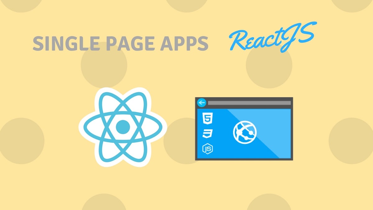 featured image - Creating Awesome SPAs With React