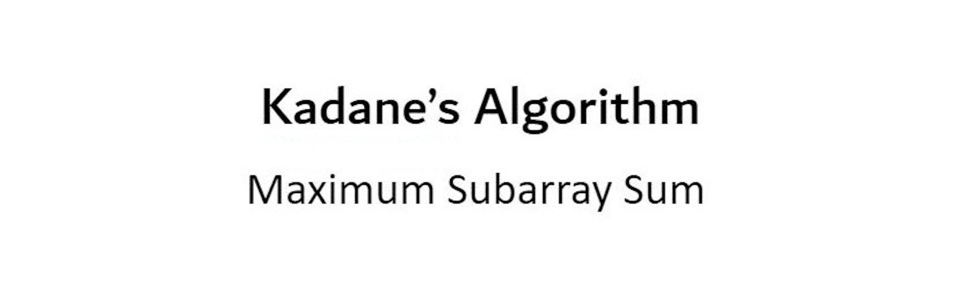 Kadane’s Algorithm Explained with Examples | HackerNoon