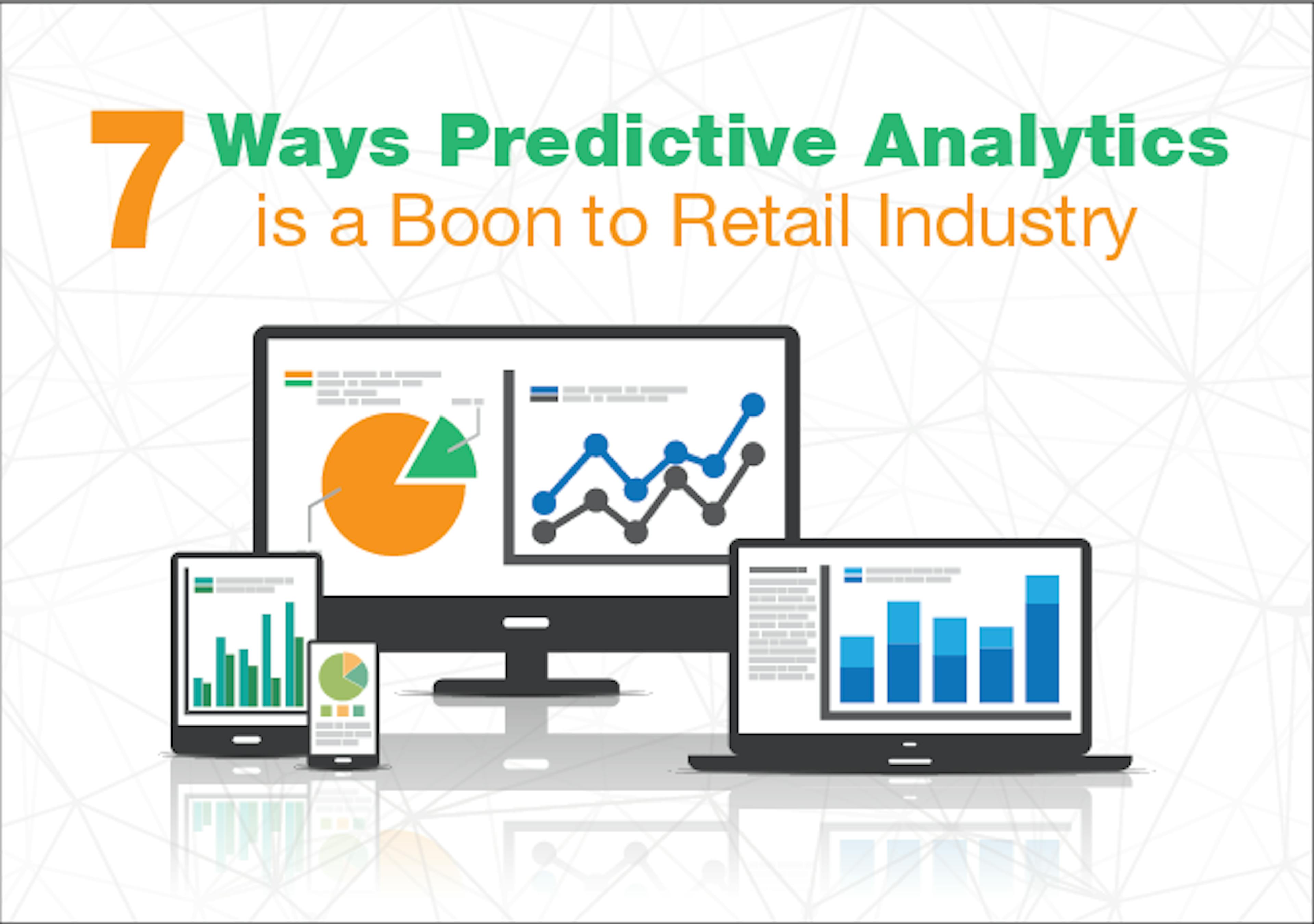 7 Ways Predictive Analytics is a Boon to Retail Industry