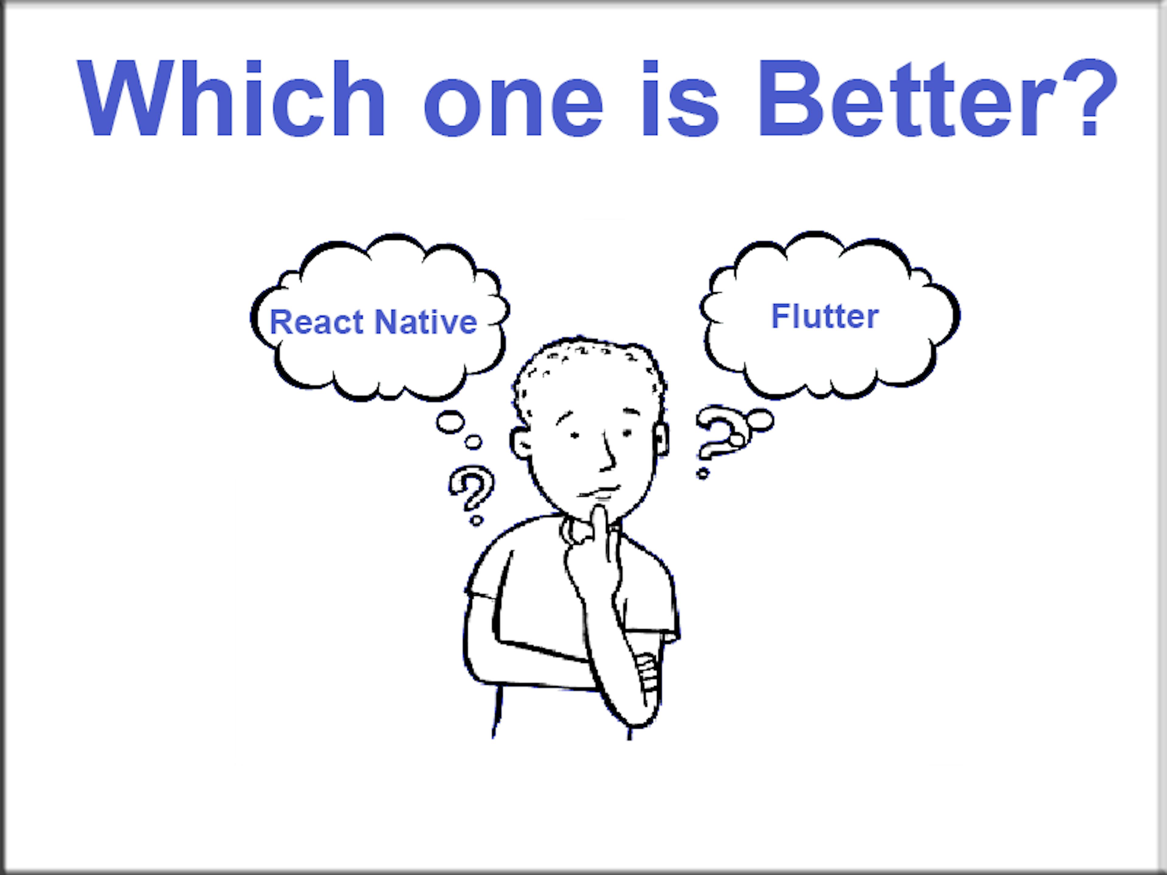 React Native Vs Flutter : Which one is better?