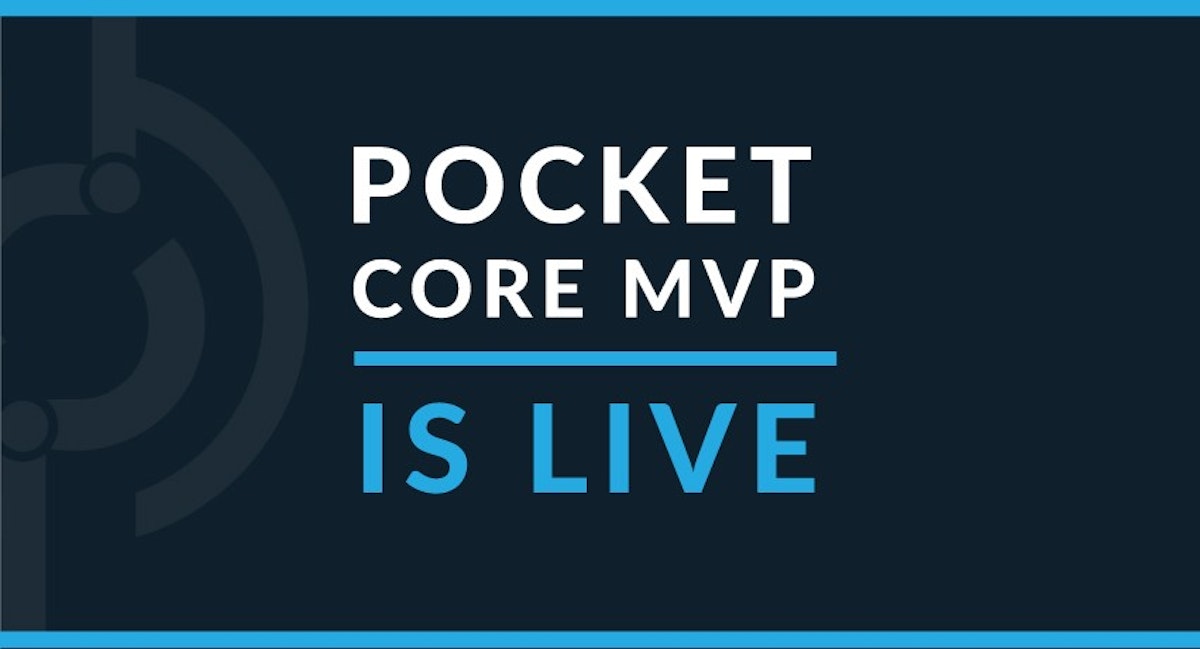 featured image - Solving Full Node centralization: Pocket Core MVP release