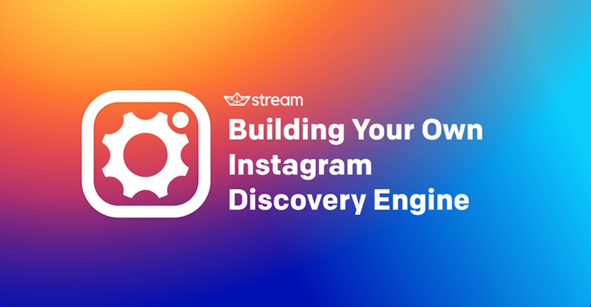 featured image - Building Your Own Instagram Discovery Engine: A Step-By-Step Tutorial