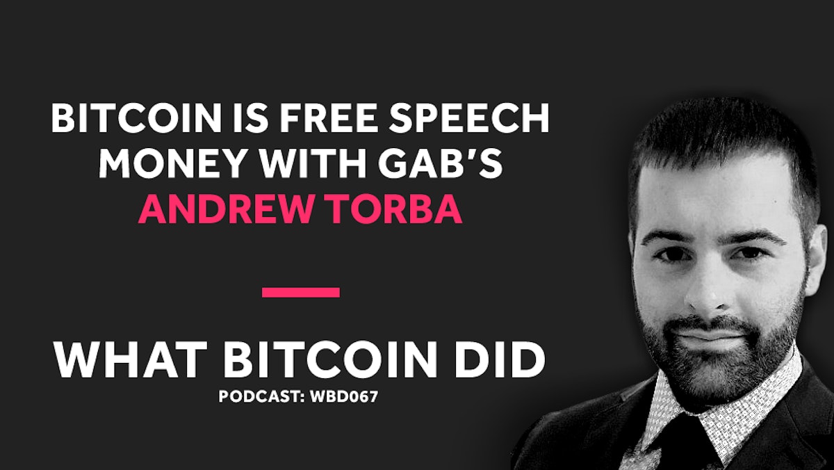 featured image - Gab’s Andrew Torba on Why Bitcoin Is Free Speech Money