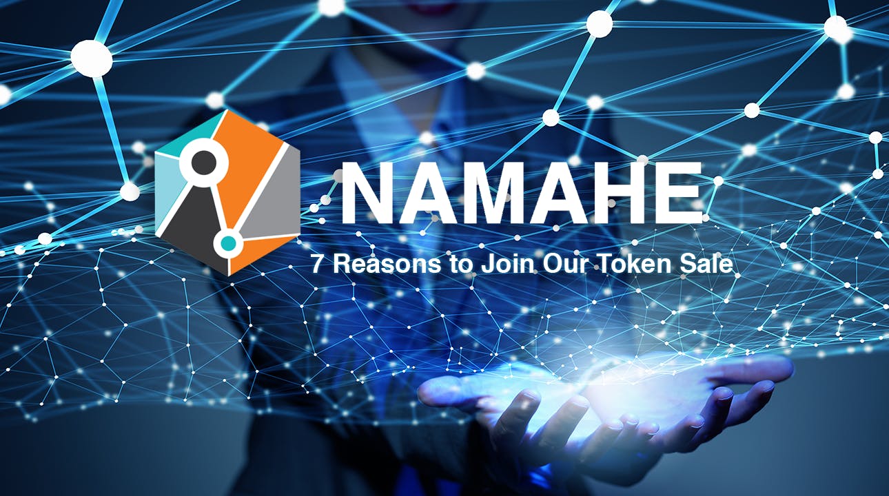 /seven-reasons-why-you-should-invest-in-namahe-21143e015960 feature image