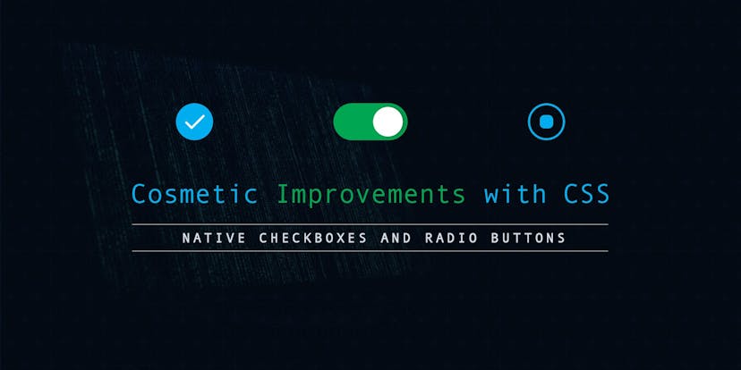 /hacking-custom-checkboxes-and-radios-5d48230440d feature image