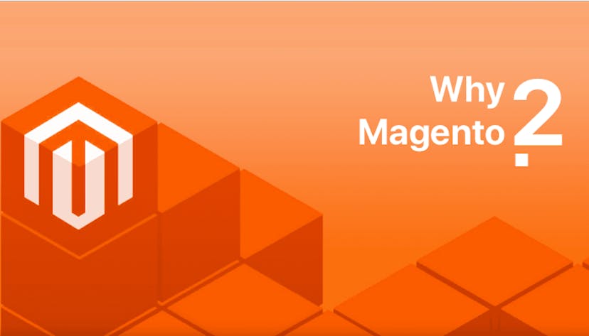 /4-major-reasons-to-choose-magento-2-in-2018-5d9a47215e8 feature image