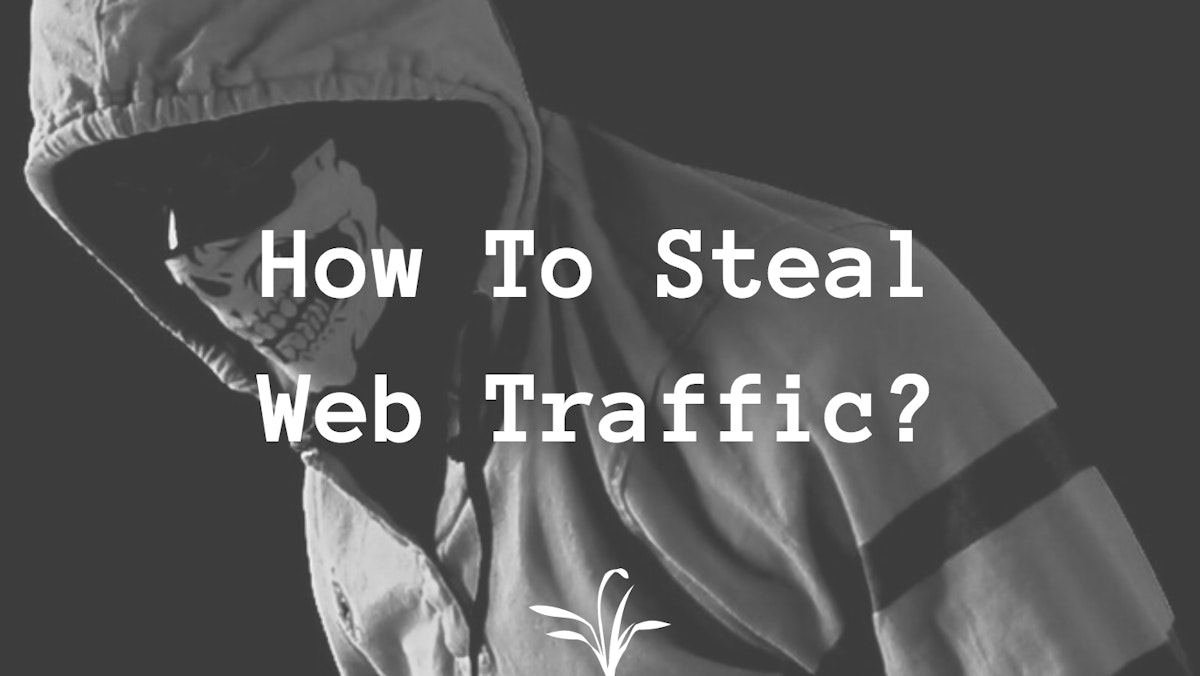 featured image - How To Lawfully Steal Web Traffic From Competitors