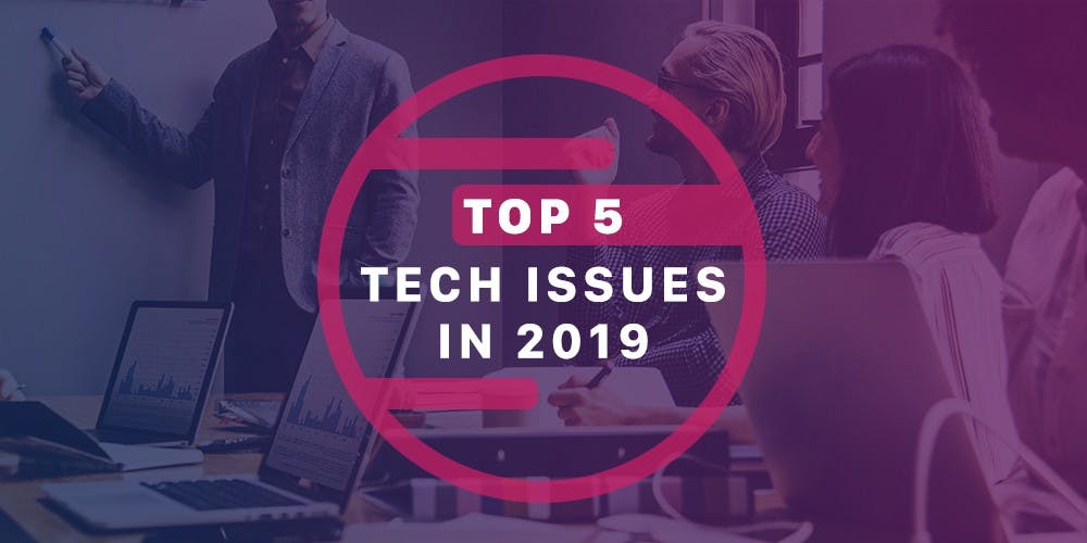 featured image - Technology Forecast: Top 5 Tech Issues in 2019