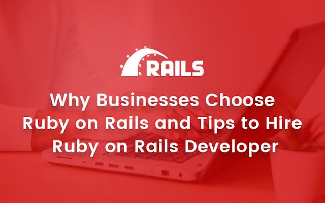 /why-businesses-choose-ruby-on-rails-and-tips-to-hire-ruby-on-rails-developer-1a1bc4c6d15a feature image