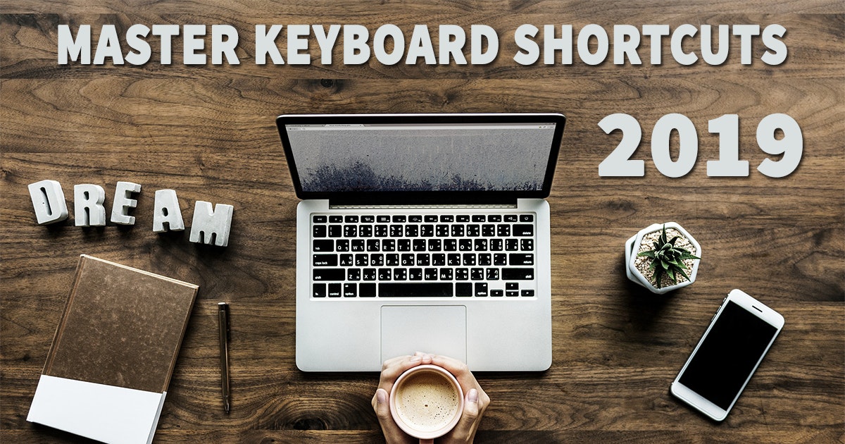 featured image - Most Productive Keyboard Shortcuts to Master in 2019