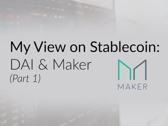 /my-view-on-stablecoin-dai-maker-part-1-87473bb8a3cb feature image